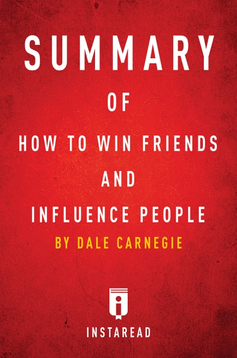 Summary of How to Win Friends and Influence People