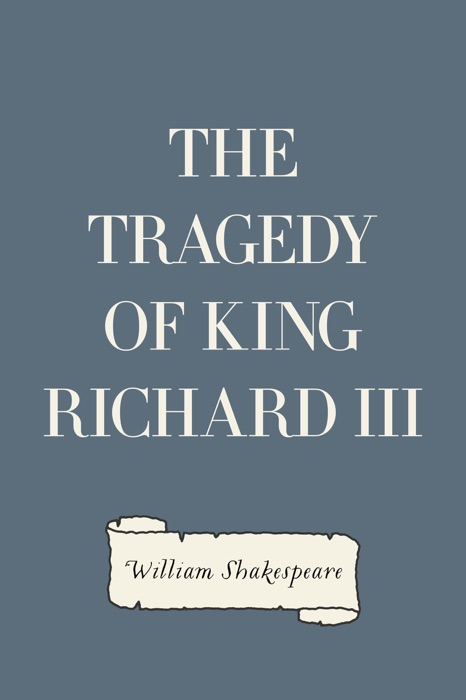 The Tragedy of King Richard III