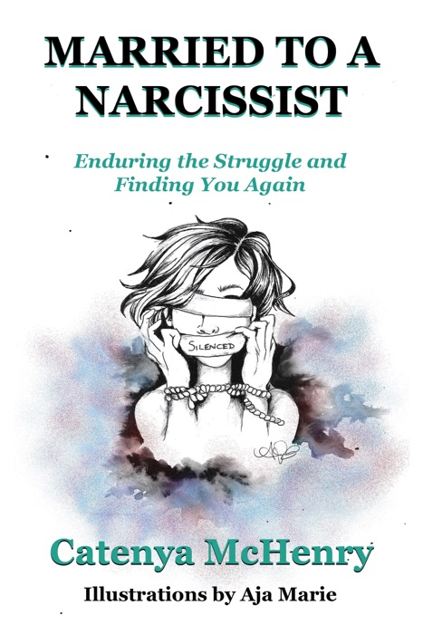 Married to a Narcissist: Enduring the Struggle and Finding You Again