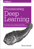 Praxiseinstieg Deep Learning - Ramon Wartala