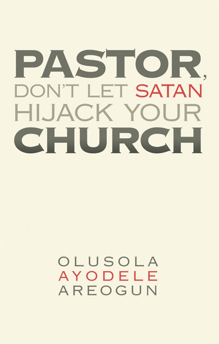 Pastor, Dont Let Satan Hijack Your Church