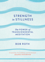 Bob Roth - Strength in Stillness artwork