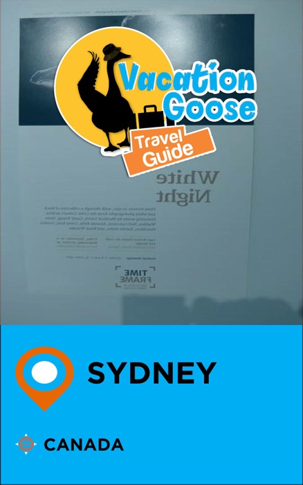 Vacation Goose Travel Guide Sydney Canada