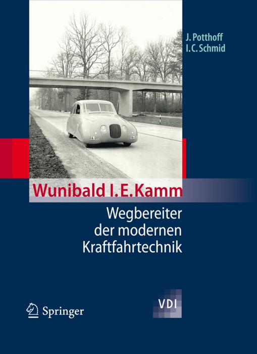 Wunibald I. E. Kamm - Wegbereiter der modernen Kraftfahrtechnik