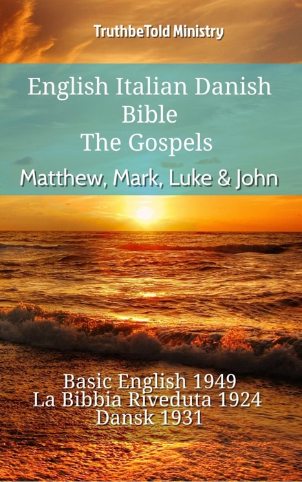 English Italian Danish Bible - The Gospels - Matthew, Mark, Luke & John