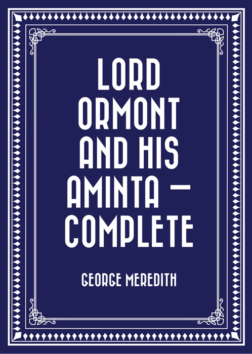 Lord Ormont and His Aminta — Complete