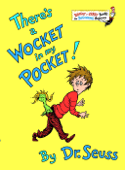 There's a Wocket in my Pocket - Dr. Seuss