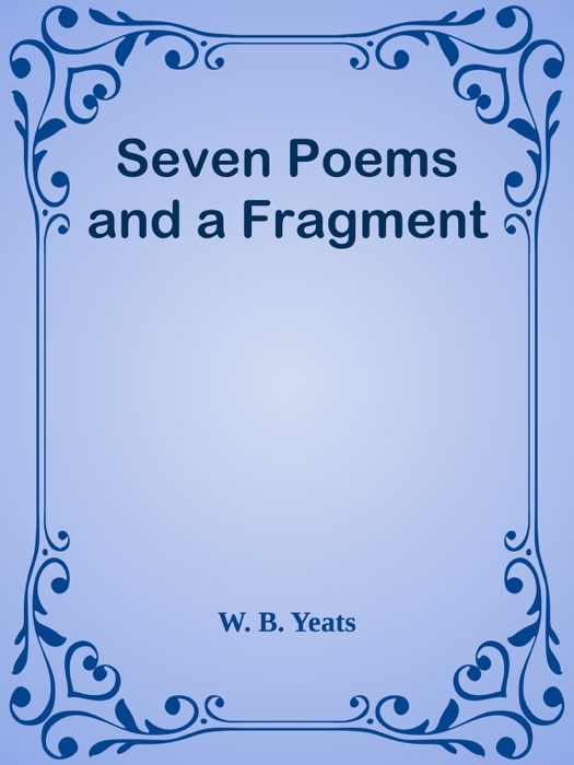 Seven Poems and a Fragment