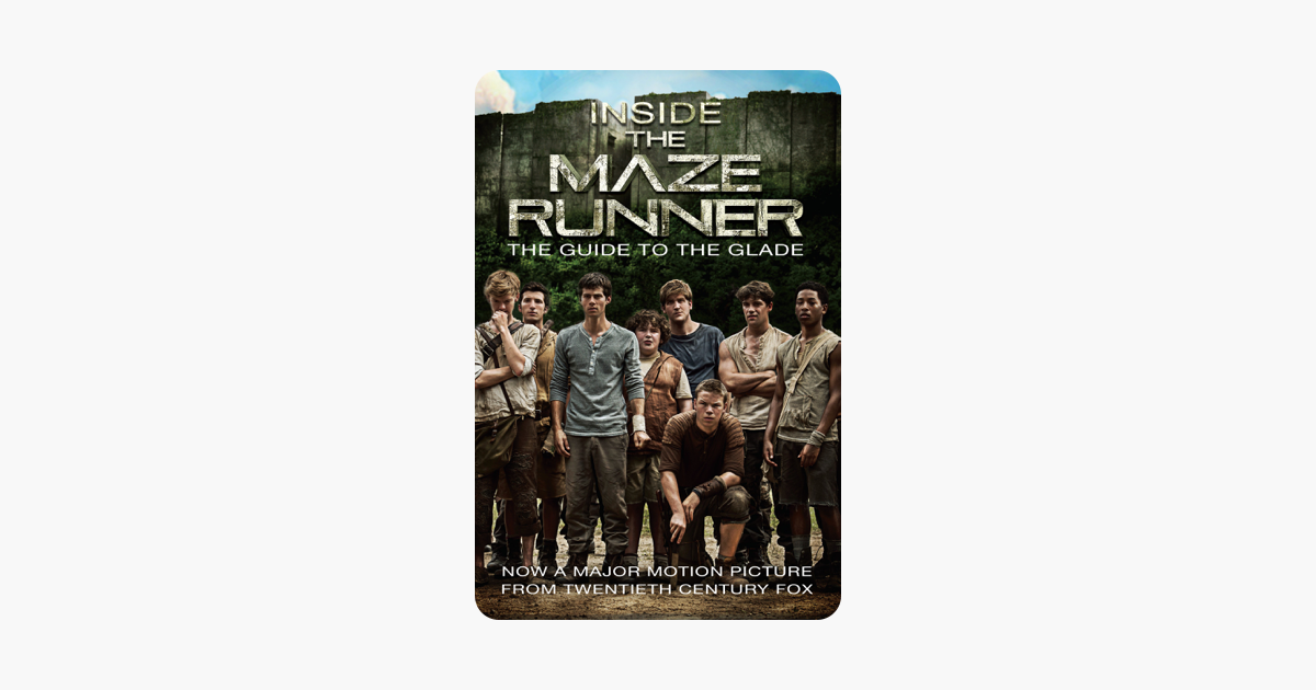 Inside The Maze Runner The Guide To The Glade ‎Inside the Maze Runner: The Guide to the Glade on Apple Books