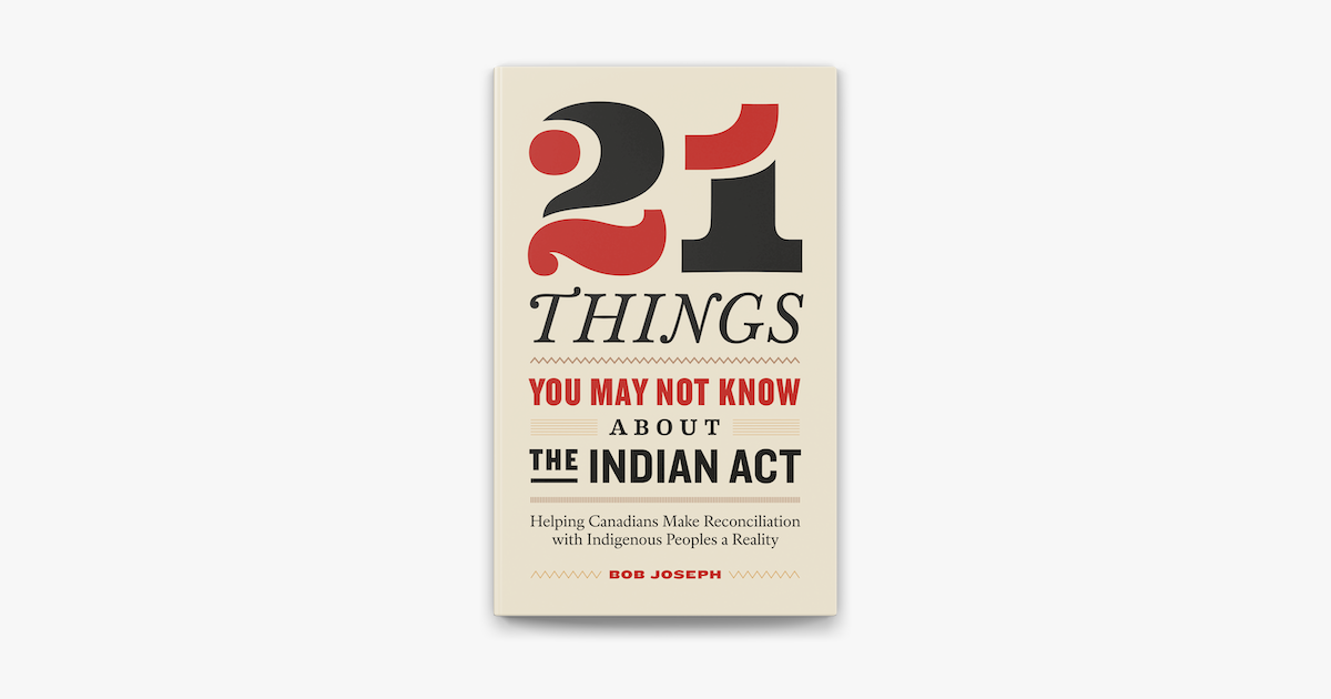 ‎21 Things You May Not Know About the Indian Act: Helping Canadians ...