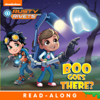 Nickelodeon Publishing - Boo Goes There? (Rusty Rivets) (Enhanced Edition) artwork