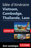 Idée d'itinéraire - Vietnam, Cambodge, Thaïlande, Laos - Collectif