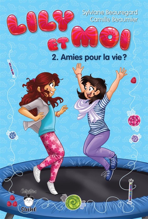 Amies pour la vie?