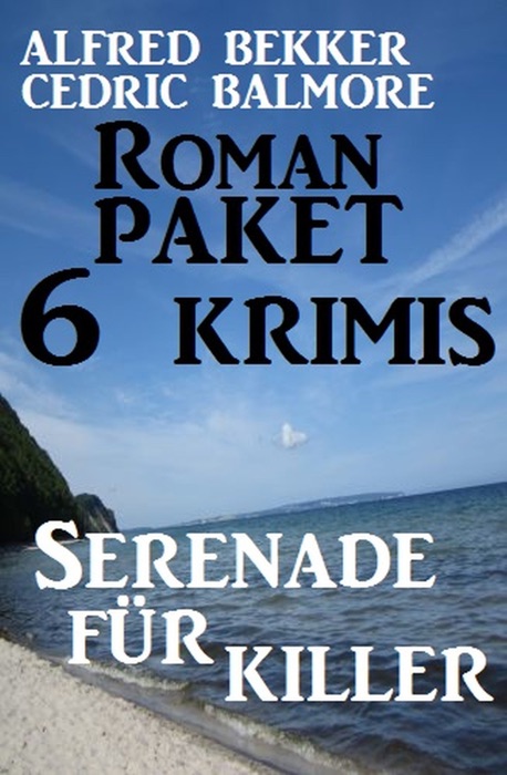 Roman-Paket 6 Krimis: Serenade für Killer