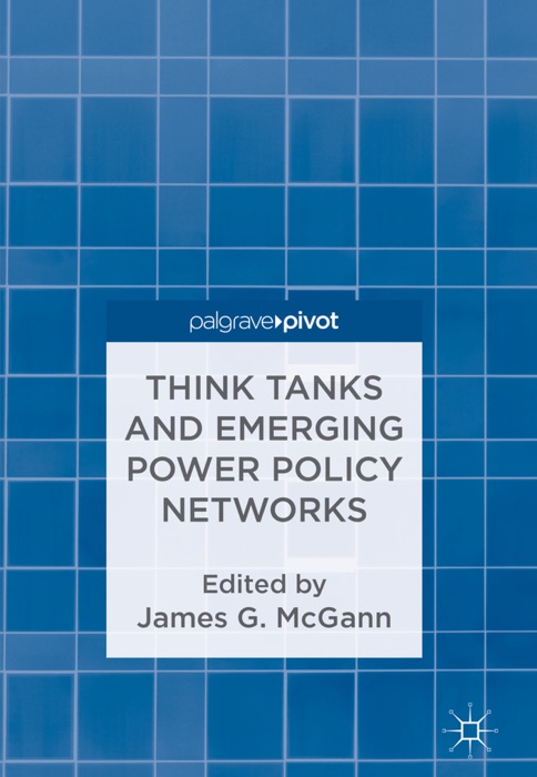 Think Tanks and Emerging Power Policy Networks