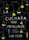 La cuchara menguante - Sam Kean & Jaime Valero Martinez