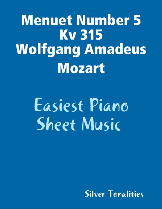 Menuet Number 5 Kv 315 Wolfgang Amadeus Mozart