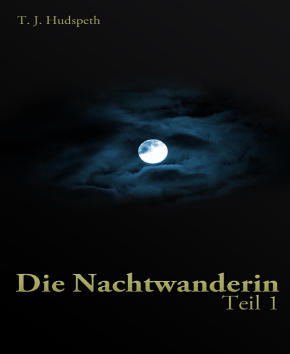 Die Nachtwanderin - Teil 1