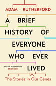 A Brief History of Everyone Who Ever Lived - Adam Rutherford