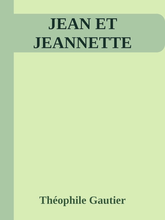 JEAN ET JEANNETTE