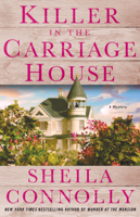Sheila Connolly - Killer in the Carriage House artwork