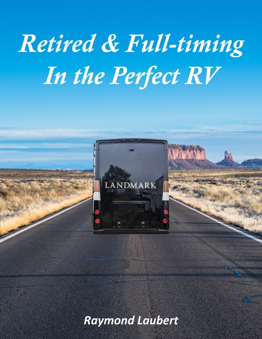 Retired and Full-timing in the Perfect RV