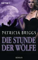 Patricia Briggs - Die Stunde der Wölfe artwork