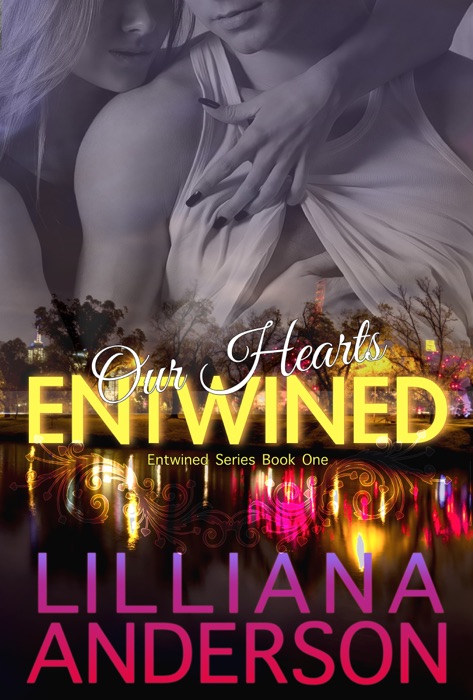 Our Hearts Entwined: Entwined Book One