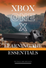 Dale Michelson - Xbox One X: Learning the Essentials artwork