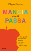 Mangia che ti passa - Filippo Ongaro