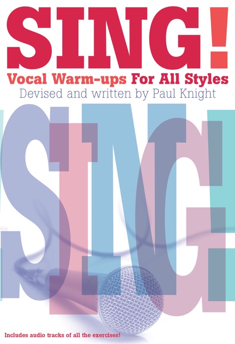 Sing! Vocal Warm-Ups For All Styles