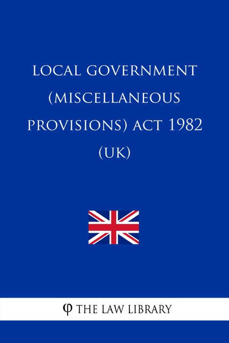 Local Government (Miscellaneous Provisions) Act 1982 (UK)