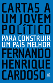 Cartas a um jovem político - Fernando Henrique Cardoso