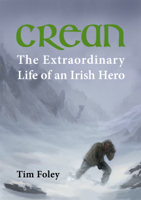 Tim - Crean - The Extraordinary Life of an Irish Hero artwork