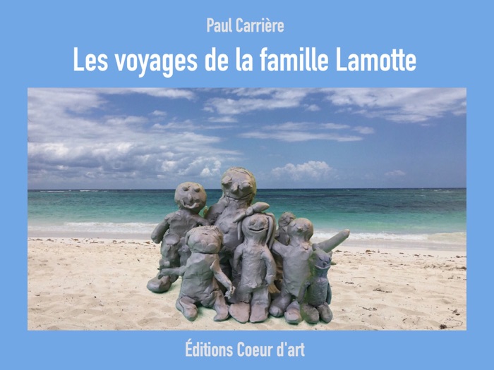 Les voyages de la famille Lamotte