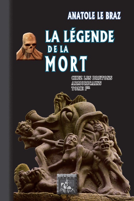 La Légende de la Mort chez les Bretons armoricains (Tome Ier)