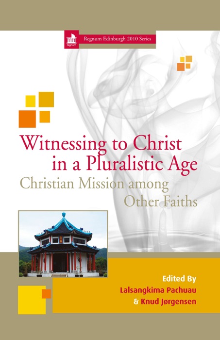 Witnessing to Christ in a Pluralistic Age