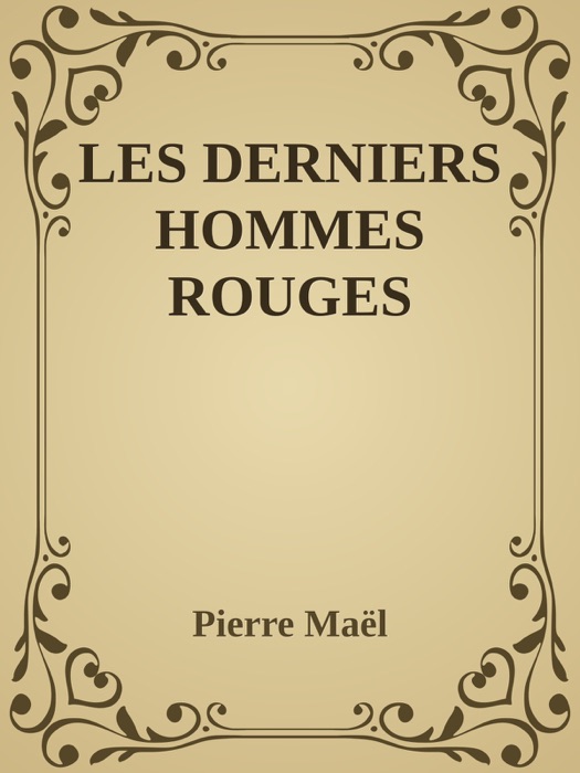 LES DERNIERS HOMMES ROUGES