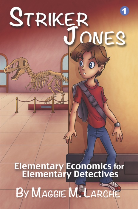 Striker Jones: Elementary Economics for Elementary Detectives