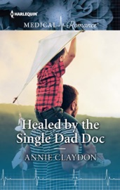 Healed by the Single Dad Doc - Annie Claydon by  Annie Claydon PDF Download