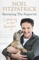 Professor Noel Fitzpatrick - Listening to the Animals: Becoming The Supervet artwork