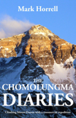 The Chomolungma Diaries: Climbing Mount Everest with a Commercial Expedition - Mark Horrell
