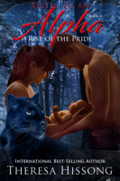 Theresa Hissong - The Birth of an Alpha (Rise of the Pride, Book 4) artwork