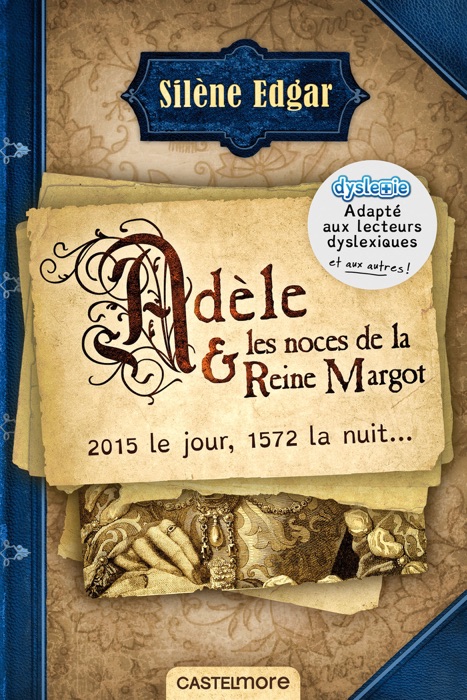 Adèle et les noces de la reine Margot (version dyslexique)