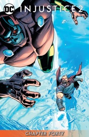 Injustice 2 (2017-) #40 - Tom Taylor & Bruno Redondo by  Tom Taylor & Bruno Redondo PDF Download