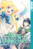 The Rising of the Shield Hero - Band 03 - Kyu Aiya, Seira Minami & Yusagi Aneko