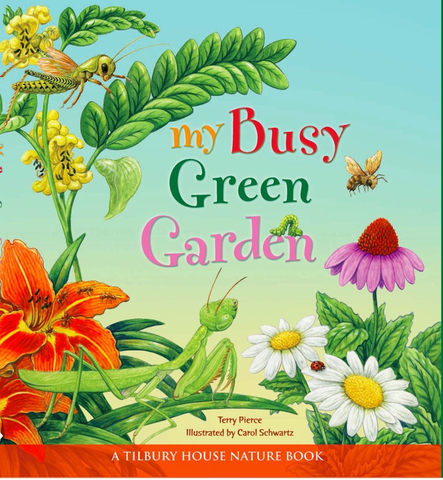 My Busy Green Garden (Tilbury House Nature Book)