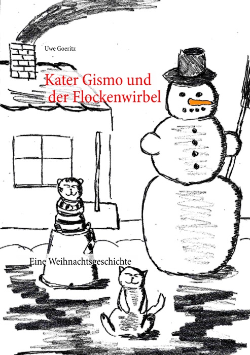 Kater Gismo und der Flockenwirbel