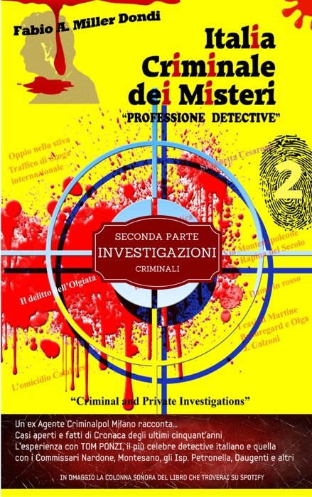 Italia Criminale - Professione detective - un ex agente Criminalpol racconta...