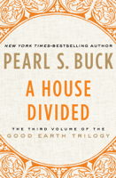 Pearl S. Buck - A House Divided artwork